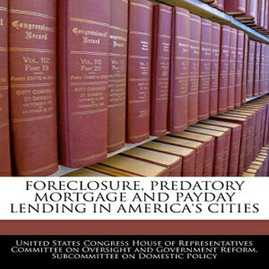 洋書 Foreclosure, Predatory Mortgage And Payday Lending In America's Cities