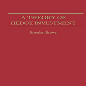 洋書 A Theory of Hedge Investment