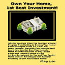 洋書 Own Your Home, 1st Best Investment : Learn How You Can Own Your Home to Match Your Monthly Rent or Way Lower with 0, 1, 3.5 , 5 Down Payment Know Advantages to Own Your Home Best Investment