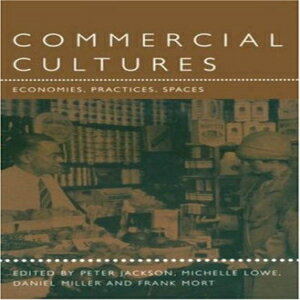 洋書 Berg Publishers Commercial Cultures: Economies, Practices, Spaces (Leisure, Consumption and Culture)
