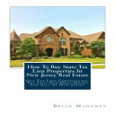 洋書 How To Buy State Tax Lien Properties In New Jersey Real Estate: Get Tax Lien ...