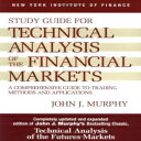 洋書 Study Guide to Technical Analysis of the Financial Markets: A Comprehensive Guide to Trading Methods and Applications (New York Institute of Finance S)