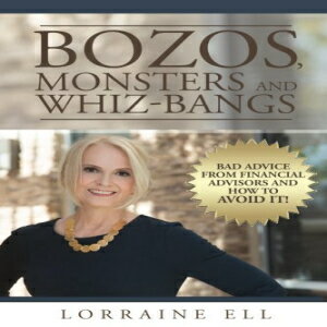 洋書 Bozos, Monsters, and Whiz-Bangs: Bad Advice from Financial Advisors and How To Avoid It