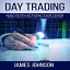 洋書 Paperback, Day Trading: Learn the Best Strategies to Start Making Money with Stocks, Futures, Forex, Options, Penny Stocks, ETFs and Cryptocurrencies