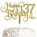 ALPHA K GG 37th Birthday Cake Topper, Happy 37th Birthday Cake Topper, 37th Birthday Party