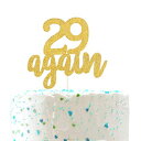 29 Again P[Lgbp[Anbs[ 30 ΂̒aTCA_[eB T[eB P[L gbp[An[ 30 p[eB[ fR[V (ʃS[hOb^[) Chien-Min666 29 Again Cake Topper, Happy 30th Birthday Sign,Dirty Thirty Cake