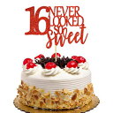 16 Never Looked So Sweet P[Lgbp[ASweet SixteenA16 NLOap[eB[fR[VAbhOb^[ 16 Never Looked So Sweet Cake Topper, Sweet Sixteen, 16th Anniversary Birthday Party Decorations, Red Glitter