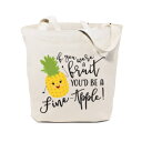 The Cotton & Canvas Co. You're a Fine-Apple ėp\ȐHiobOƃt@[}[Y }[Pbg g[gobO The Cotton & Canvas Co. You're a Fine-Apple Reusable Grocery Bag and Farmers Market Tote Bag