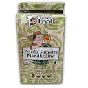 The Coffee Fool Coffee Fool's Organic Fair Trade Sumatra Mandheling (French Press)