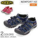 \GW限定P5倍/ キーン KEEN サンダル キッズ スポーツサンダル ニューポート H2 ユース KIDS NEWPORT H2 Youth スニーカー ス...