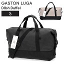 ガストンルーガ Gaston Luga Dash Duffel S ダッシュダッフル 25L ダッフルバッグ ボストンバッグ ジムバッグ レディース ユニセックス 防水 斜めがけ 軽量 おしゃれ DA50