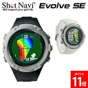 ショットナビ Shot Navi エボルブ SE Evolve SE 腕時計 GPS距離計測機 ゴルフ 距離計測機 飛距離計測 GPS測定器 GPSナビ ブラック ホワイト 父の日