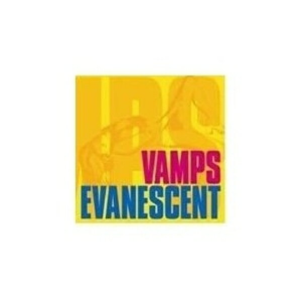 Vamps(バンプス) / Evanescent (シングル)