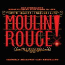 OST/Moulin Rouge The Musical Original Broadway Cast Recording ムーラン·ルージュ オリジ...