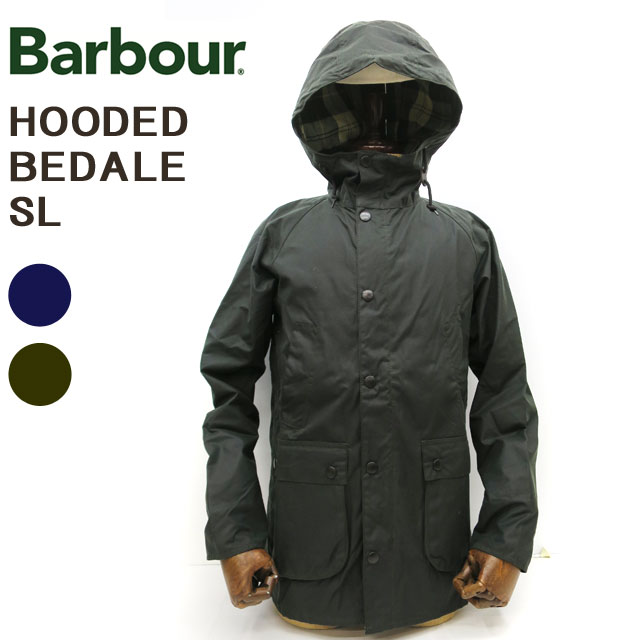 MWX1369 【カバープレゼント☆】 BARBOUR HOODED BEDALE SL WAXED COTTON ( バブアー フーデッド ビデイル SL ワックスドコットン ) 【ネイビー 、セージ】バーブァー　バヴアー　バブワー　オイルドジャケット【メンズ】