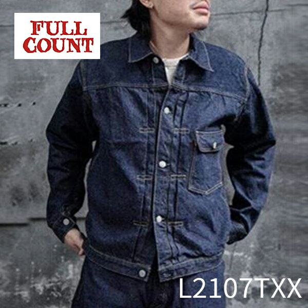  FULL COUNT L2107TXX 50's 501XX Tバック 1st Type Jacket (One Wash) フルカウント ファーストFULLCOUNT 1st