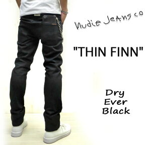 【 GMMSTOREだけの限定数入荷】現在庫で終了　NUDIE JEANS THIN FINN DRY EVER BLACK ヌーディージーンズ シンフィン ドライエバーブラック オールブラック ブラックデニム ストレッチ THINFINN 【交換送料片道1回無料】