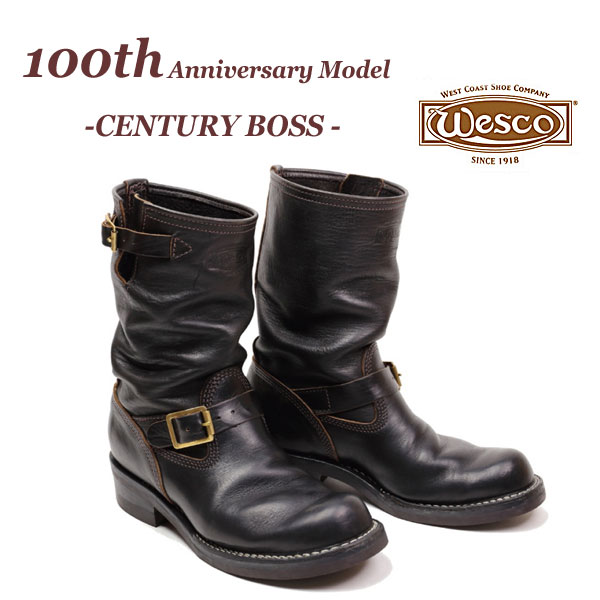 【完売】限定モデル　WESCO 【100th Anniversary Model】【 CENTURY BOSS 】　ウエスコ　センチュリーボス　 Horsehide　馬革　ホースハイド　エンジニアブーツ　【100周年アニバーサリーモデル】