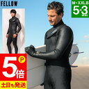 【5/3〜6はP5倍】【限定感謝価格】FELLOW セミドライ 5×3mm ウェットスーツ メンズ ノンジップ 冬用 スキン ラバー 保温 裏起毛 セミドライス...
