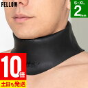 【20日限定!P10倍】ウェットネックウォーマー ネックインナー サーフインナー メンズ 寒冷地仕様 FELLOW 2mm ウェット 首 サーフィン 保温 スキン 速乾 真冬用 ウエットスーツ 防寒アイテム 日本規格 19F-NW11