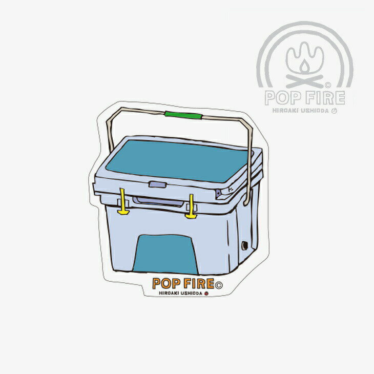 ・POPFIRE｜Outdoor Sticker - Goods/ ポップファイア/アウトドア ステッカー/Cooler #ウシオダヒロアキ HIROAKI USHIODA