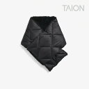 ・TAION|City Reversible Down Scarf/ タイオン/シティ リバーシブル ダウン スカーフ/ブラック #