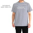 Saturdays NYC サタデーズ ニューヨークシティ ロゴ刺繍 ボーダーTシャツ Brandon Miller Standard S/S Tee 半袖Tシャツ メンズ