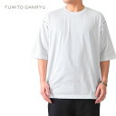 FUMITO GANRYU フミトガンリュウ オーバーサイズ ジンベイ Tシャツ Fu5-Cu-07 甚平 半袖Tシャツ メンズ