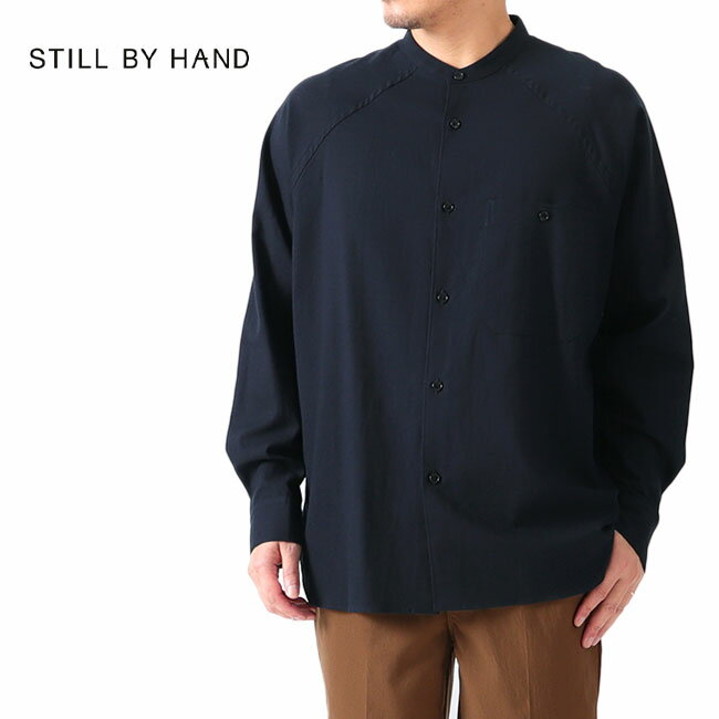  Still by hand スティルバイハンド コットンウール バンドカラーシャツ SH01214 長袖シャツ メンズ