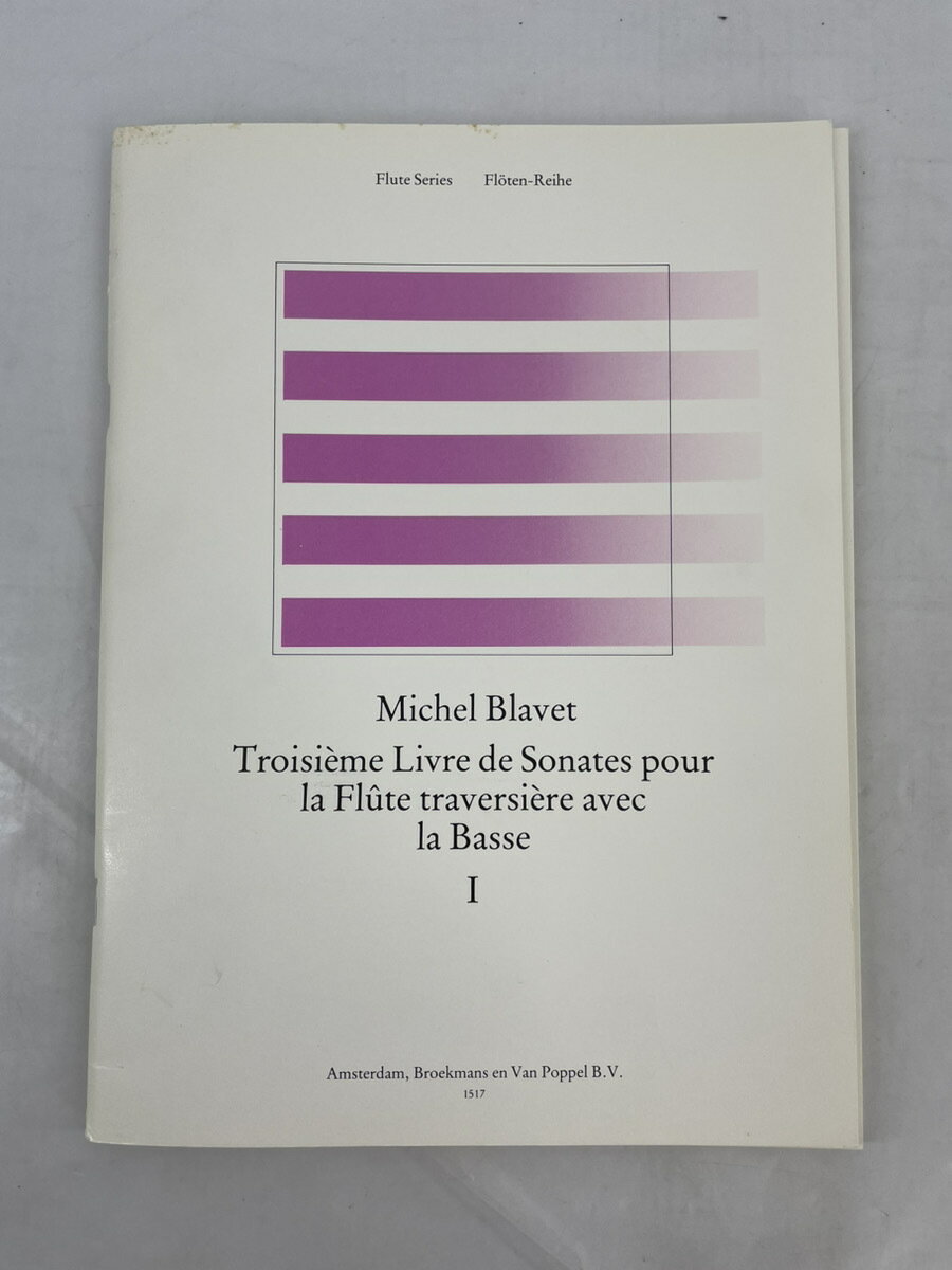 【中古楽譜】ブラヴェ、ミシェル／Blavet, Michel　TROISIEME LIVRE DE SONATES,VOL.1 (OP.3 NO.1-3)　ソナタ集　第1巻：OP.3 NO．1−3
