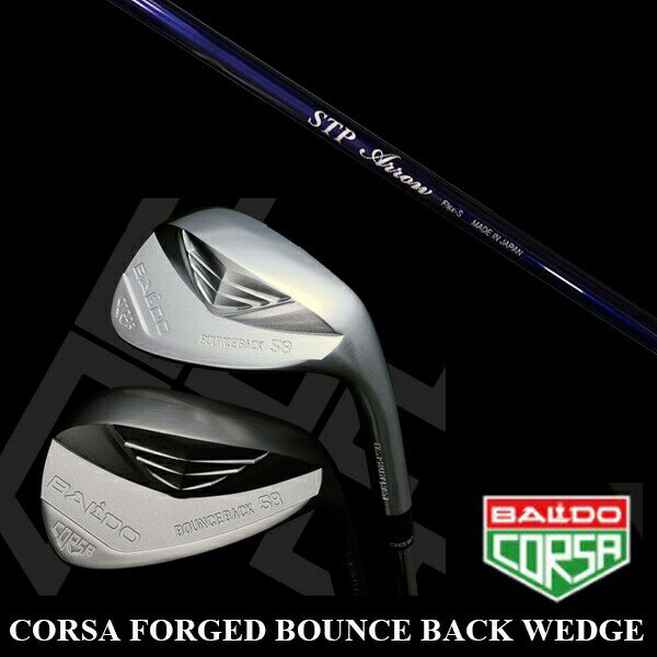 バルドコルサフォージドバウンスバックウエッジクレイジーSTPARROWアローBALDOCORSAFORGEDBOUNCEBACKWEDGE