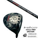 カスタムクラブ エミリッドバハマ カールヴィンソン CV11 PRO ドライバー 日本シャフト N.S.PRO GT700 シャフト ヘッドカバー付