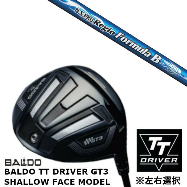 ९   Ź Х 2024 BALDO TT DRIVER GT3 SHALLOW FACE MODEL  ե ǥ ɥ饤С ܥե ̥ץ N.S.PRO Regio Formula B ե ᥤ ե