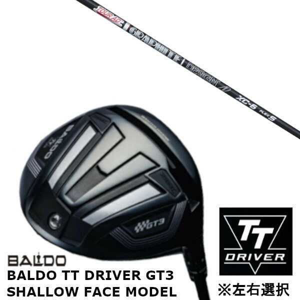 ९   Ź Х 2024 BALDO TT DRIVER GT3 SHALLOW FACE MODEL  ե ǥ ɥ饤С եȥǥ ĥ TOUR AD XC ե ᥤ ե