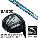 JX^Nu y EI zK̔X oh 2024 BALDO TT DRIVER GT2 DEEP FACE MODEL fB[v tFCX f hCo[ tWN Xs[_[ GkGbNX Speeder NX Vtg I[_[Ch StNu