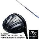 カスタムクラブ 正規販売店 バルド 2024 BALDO TT DRIVER GT1 FOUR HUNDRED TWENTY ドライバー Basileus バシレウス トライファス トライスパーダ Tri:Spada シャフト