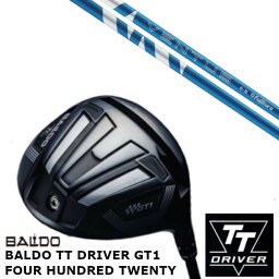 カスタムクラブ 正規販売店 バルド 2024 BALDO TT DRIVER GT1 FOUR HUNDRED TWENTY ドライバー フジクラ 24 VENTUS BLUE ヴェンタス ブルー シャフト