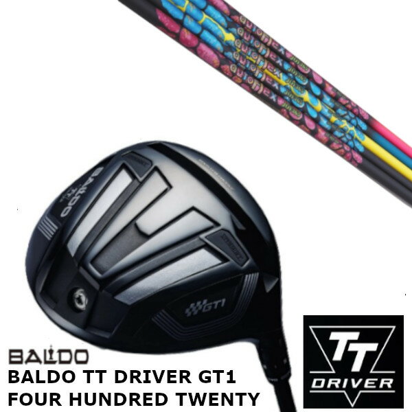 カスタムクラブ 正規販売店 バルド 2024 BALDO TT DRIVER GT1 FOUR HUNDRED TWENTY ドライバー オートフレックスシャフト JOY365 ジョイ・サンロクゴ シャフト