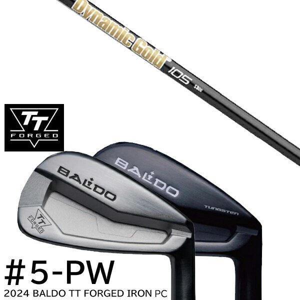カスタムクラブ 2024年モデル バルド TT フォージドアイアンPC ツアーサテン ツアーブラック #5-PW 6本セット / ダイナミックゴールド 105 オニキスブラック トゥルーテンパー