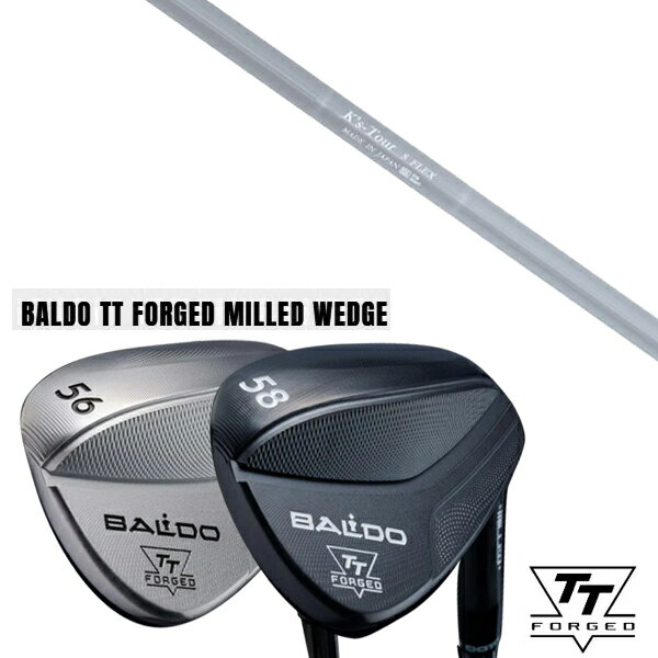 左右 / カスタムクラブ 2024年モデル バルド TT フォージド ミルド ウェッジ ツアーサテン ツアーブラック / K's Tour ケーズツアー 島田ゴルフ製作所