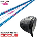 カスタムクラブ DOCUS ドゥーカス RELOADED+ NEO Driver リローデッド ネオ ドライバー REVE レーヴ VENUS ヴィーナス レデ...