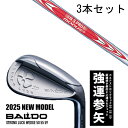 カスタムクラブ 【3本セット】 2025年モデル バルド ストロング ラック ウエッジ BALDO STRONG LUCK WEDGE / NSプロ モーダス3...