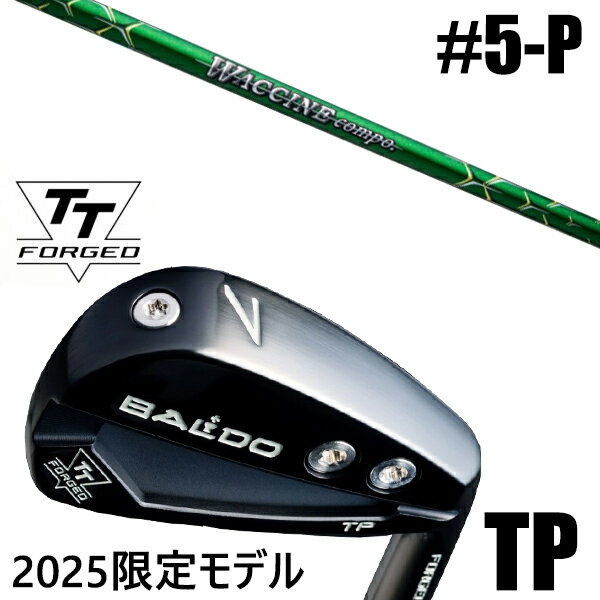 限定モデル カスタムクラブ 正規販売店 【5-P 6本セット】 2025年モデル バルド TTシリーズ フォージド ツアー ポケット アイアン TP / BAL...