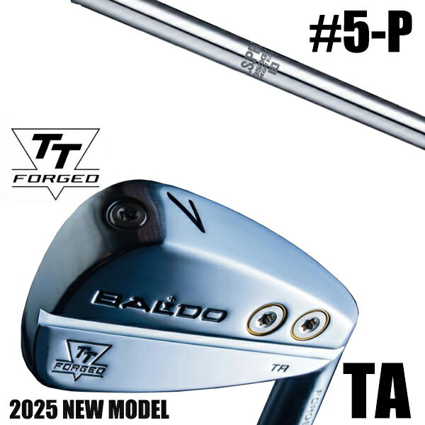 左右選択 / カスタムクラブ 正規販売店 【5-P 6本セット】 2025年モデル バルド TTシリーズ フォージド ツアー エアーアイアン TA / BALDO TT FORGED TOUR AIR IRON TA SATIN / NSプロ 950GH WF 日本シャフト アイアン / 5営業日以内の発送