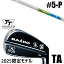 限定モデル カスタムクラブ 正規販売店 【5-P 6本セット】 2025年モデル バルド TTシリーズ フォージド ツアー エアーアイアン TA / BALDO...