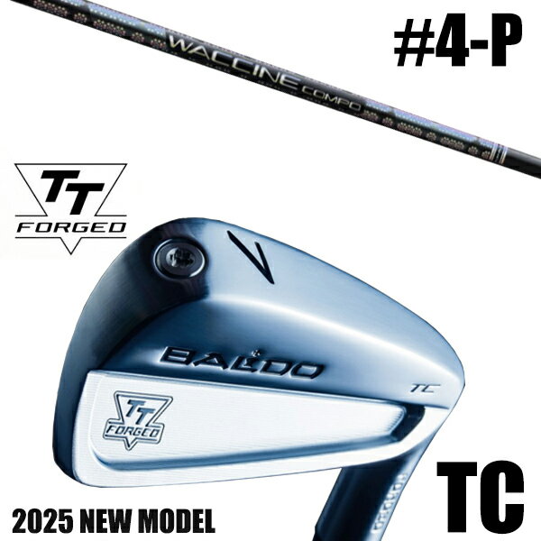 カスタムクラブ 正規販売店 【4-P 7本セット】 2025年モデル バルド TTシリーズ フォージド ツアーキャビティー アイアン TC / BALDO TT...