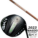 カスタムクラブ バルド 2023 BALDO SKY DRIVE DRIVER グラファイトデザイン TOUR AD DI シャフト