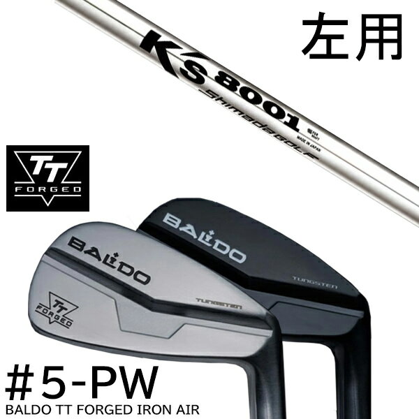 【左用】カスタムクラブ 2024年モデル バルド TT フォージドアイアン エアー ツアーサテン ツアーブラック #5-PW 6本セット / K's 8001 ケーズ8001 島田ゴルフ製作所