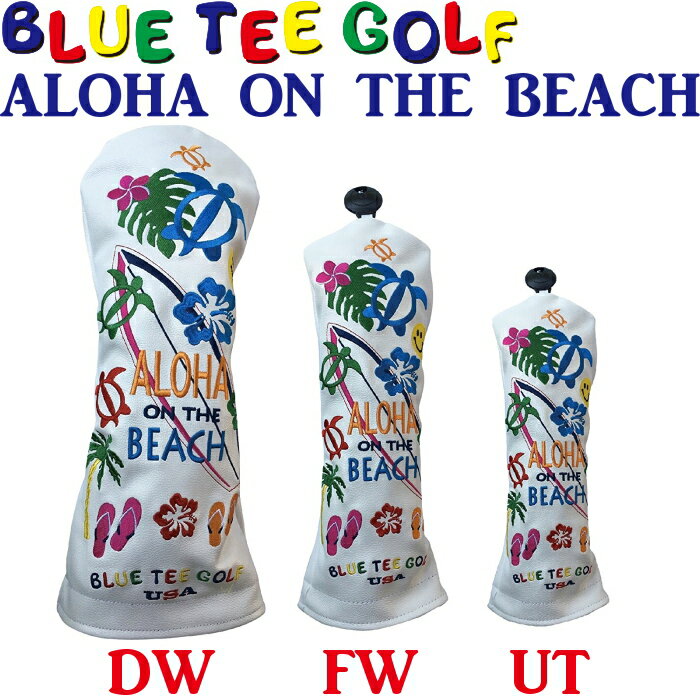 BLUE TEE GOLF ブルーティーゴルフ ALOHA ON THE BEACH アロハ オン ザ ビーチ ヘッドカバー