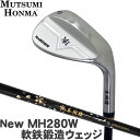 MUTSUMI HONMA ムツミ ホンマ　本間睦　New MH280W 軟